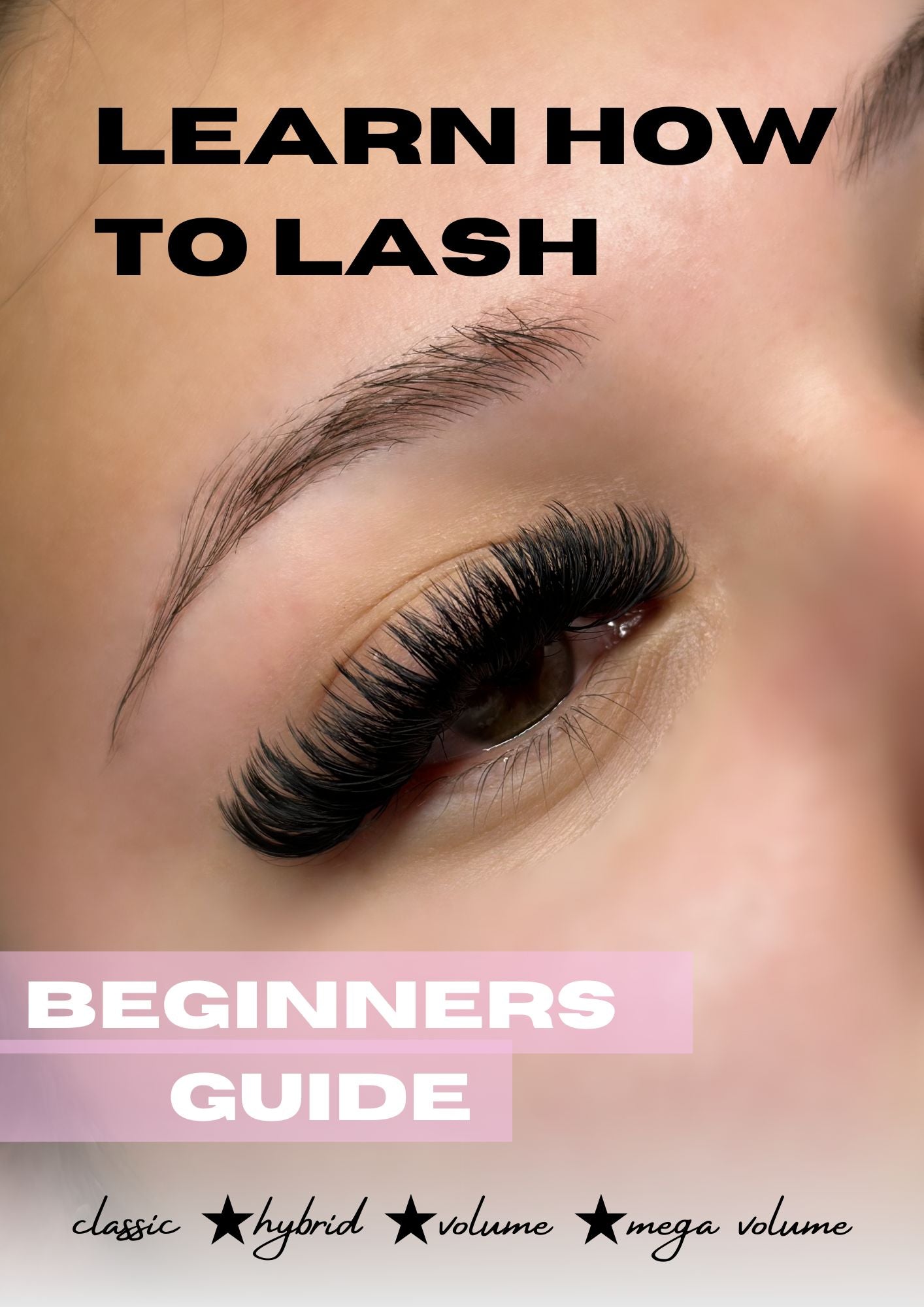 LEARN HOW TO LASH | Beginners Guide to Lash Extensions E-BOOK